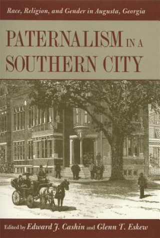 Kniha Paternalism in a Southern City Bobby J. Donaldson