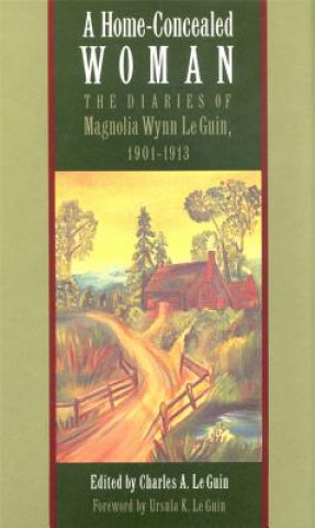 Knjiga Home-Concealed Woman Magnolia Wynn Le Guin