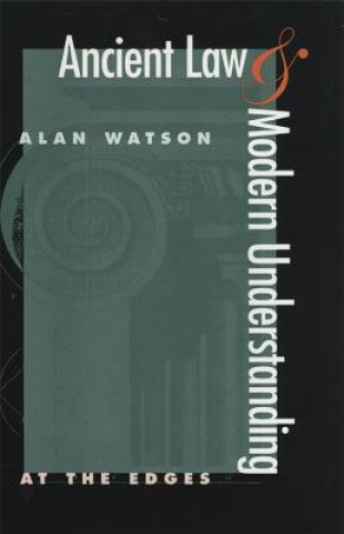 Carte Ancient Law and Modern Understanding Professor Alan Watson