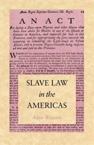Carte Slave Law in the Americas Professor Alan Watson