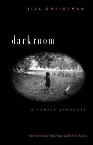 Knjiga Darkroom Jill Christman