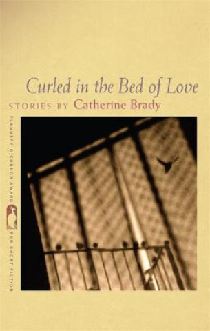 Book Curled in the Bed of Love Catherine Brady