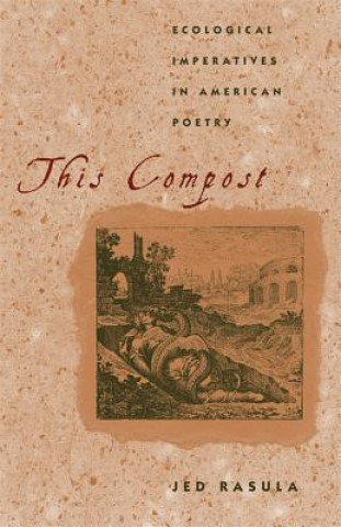 Βιβλίο This Compost Jed Rasula