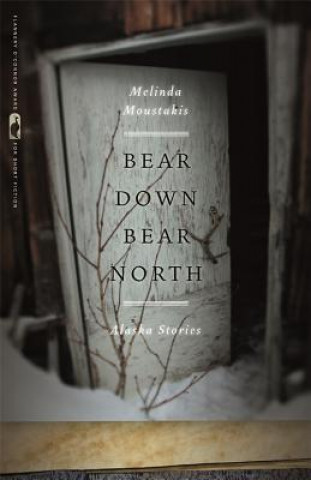 Kniha Bear Down, Bear North Melinda Moustakis