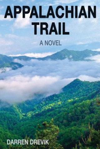 Kniha Appalachian Trail - A Novel Darren K Drevik