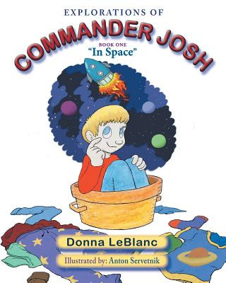 Książka Explorations of Commander Josh, Book One Donna LeBlanc