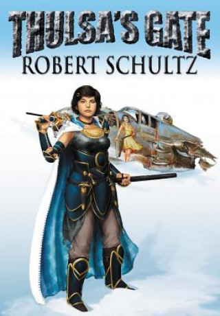 Buch Thulsa's Gate Robert James Schultz