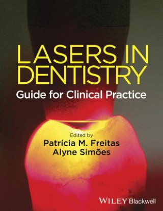 Book Lasers in Dentistry - Guide for Clinical Practice Patricia de Freitas