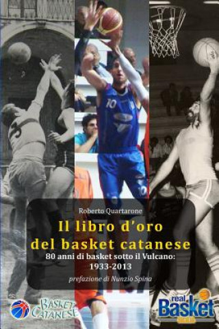 Kniha Libro D'oro Del Basket Catanese 1933-2013 Roberto Quartarone