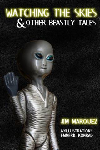 Carte Watching the Skies & Other Beastly Tales Jim Marquez