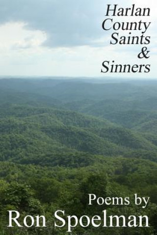 Knjiga Harlan County Saints & Sinners Ron Spoelman