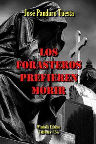 Könyv Forasteros Prefieren Morir Jose Panduro Tuesta