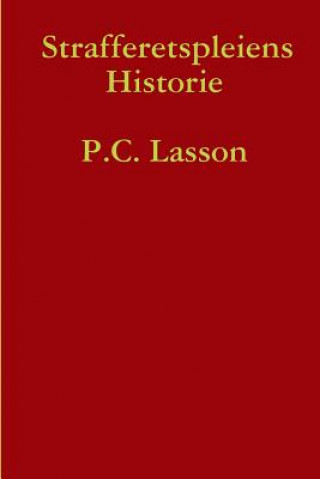 Kniha Strafferetspleiens Historie P C Lasson