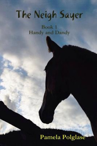 Βιβλίο Neigh Sayer Book 1-Handy and Dandy Pamela Polglase