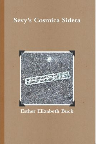 Książka Sevy's Cosmica Sidera - Paperback Esther Elizabeth Buck