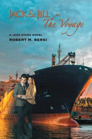 Carte Jack and Jill: the Voyage Robert M Bersi