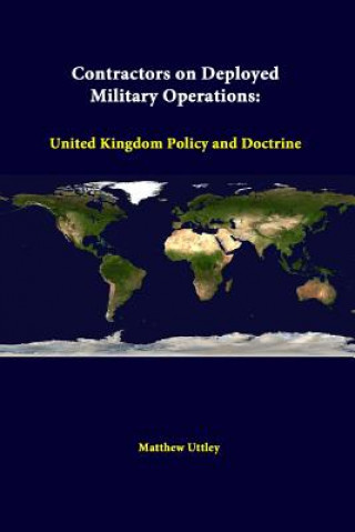 Книга Contractors on Deployed Military Operations: United Kingdom Policy and Doctrine Strategic Studies Institute