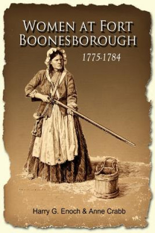 Kniha Women at Fort Boonesborough, 1775-1784 Anne Crabb