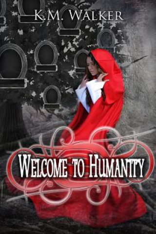 Книга Welcome to Humanity K M Walker