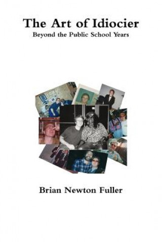 Kniha Art of Idiocier Brian Newton Fuller