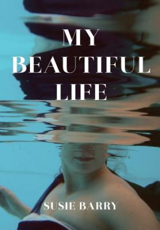 Könyv My Beautiful Life: an Autobiography Susie Barry