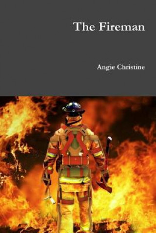 Book Fireman Angie Christine