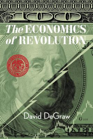 Book Economics of Revolution David Degraw