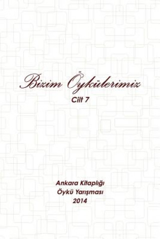 Kniha 2014 - Bizim Oykulerimiz Ankara Kitapligi