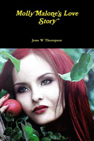 Kniha Molly Malone's Love Story Jesse W Thompson