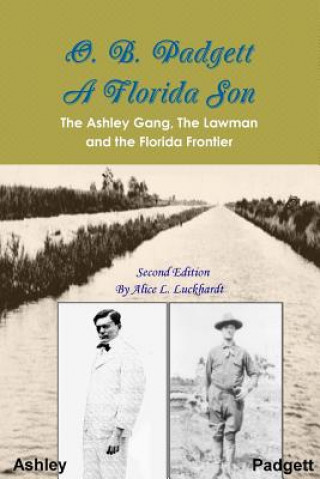 Buch O. B. Padgett - A Florida Son Alice L Luckhardt