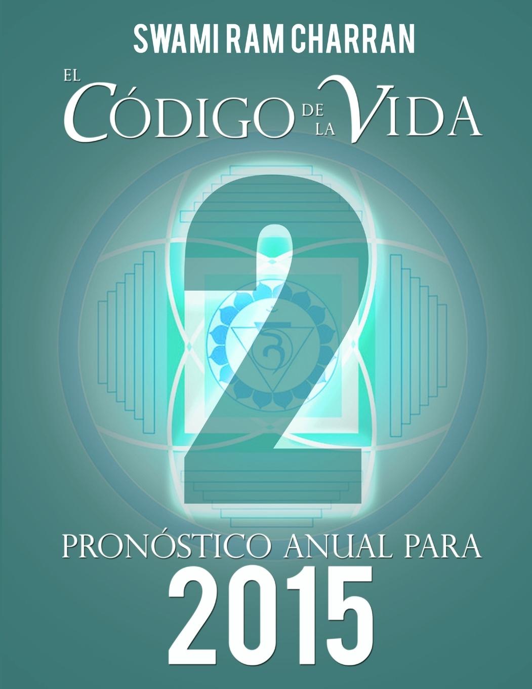 Książka Codigo de La Vida #2 Pronostico Anual Para 2015 Swami Ram Charran