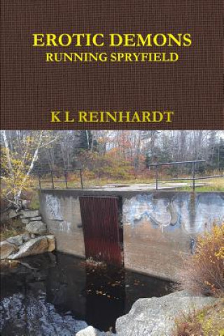 Könyv Erotic Demons: Running Spryfield K L Reinhardt