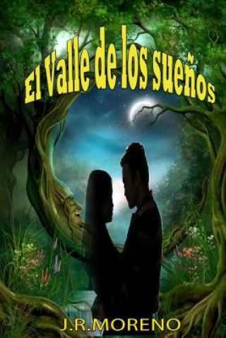 Livre Valle De Los Suenos Jose Ramon Moreno Bermejo