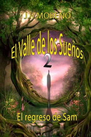 Livre valle de los suenos 2 (El regreso de San) Jose Ramon Moreno Bermejo