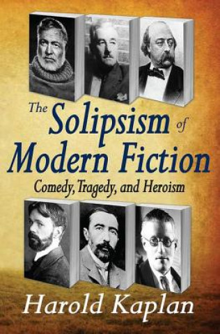 Kniha Solipsism of Modern Fiction Harold Kaplan