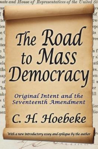 Книга Road to Mass Democracy C. H. Hoebeke