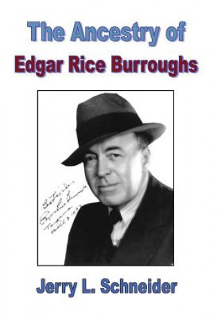 Kniha Ancestry of Edgar Rice Burroughs Jerry L Schneider