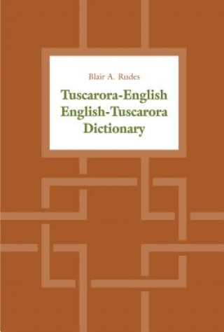 Carte Tuscarora-English / English-Tuscarora Dictionary Blair A. Rudes