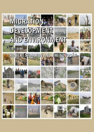 Knjiga Migration, Development and Environment Jiri Novosak