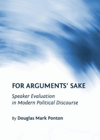 Knjiga For Arguments' Sake Douglas Mark Ponton
