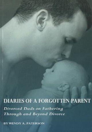 Buch Diaries of a Forgotten Parent Wendy A. Paterson