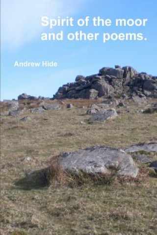 Kniha Spirit of the Moor and Other Poems. Andrew Hide
