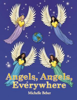 Kniha Angels, Angels, Everywhere Michelle Beber