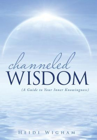 Książka Channeled Wisdom Heidi Wigham