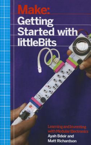 Kniha Getting Started with littleBits Matt Richardson