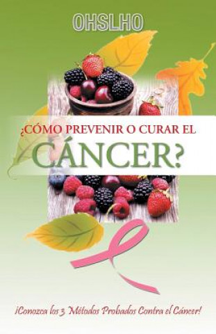 Kniha ?Como Prevenir o Curar el CANCER? Ohslho Shree