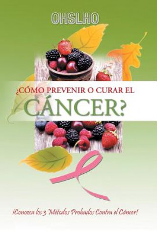 Kniha ?Como Prevenir o Curar el CANCER? Ohslho Shree