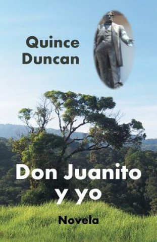 Kniha Don Juanito y yo Quince Duncan