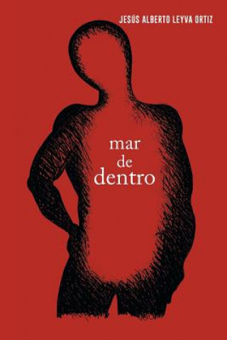 Book Mar de dentro Jesus Alberto Leyva Ortiz