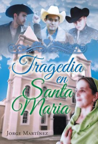 Könyv Tragedia En Santa Maria Martinez